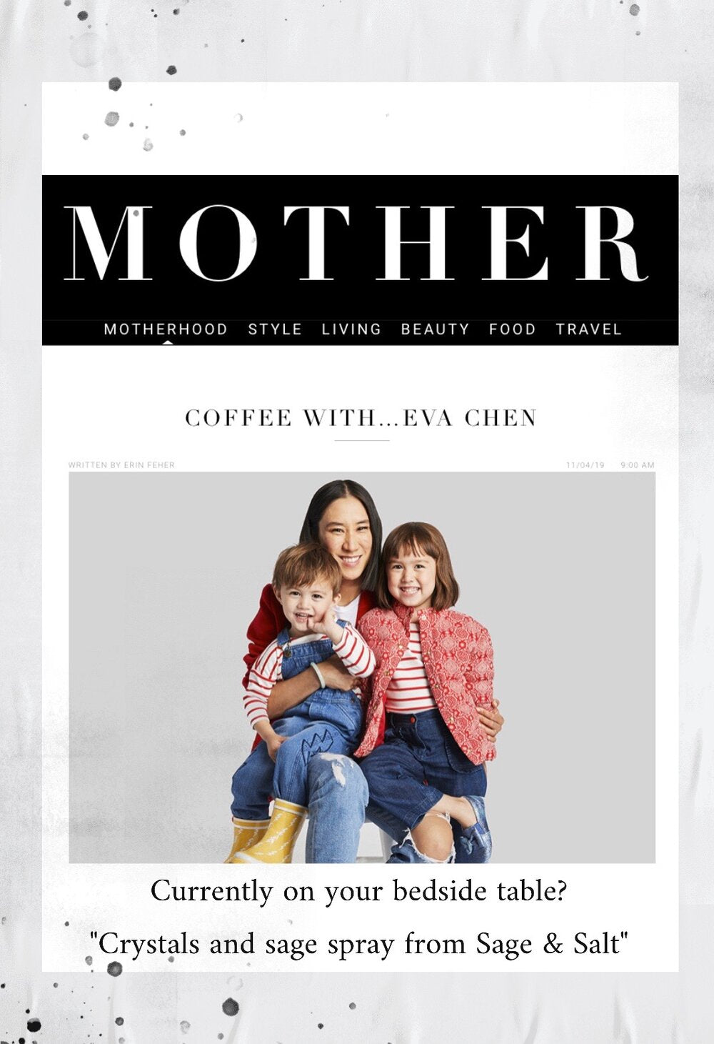 Director of fashion partnerships at Instagram and  author   Eva Chen  gives Sage & Salt a shoutout in  Mother Magazine.  Thrilled that our Smokeless Smudge is on her nightstand.